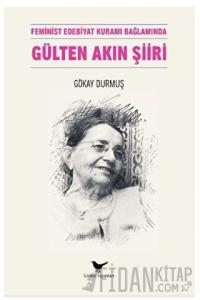 Feminist Edebiyat Kuramı Bağlamında Gülten Akın Şiiri