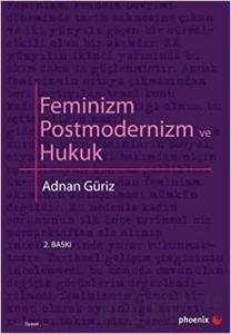 Feminizm Postmodernizm ve Hukuk