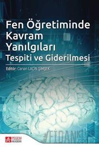Fen Öğretiminde Kavram Yanılgıları Tespiti ve Giderilmesi
