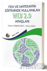 Fen ve Matematik Eğitiminde Kullanılan Web 2.0 Araçları