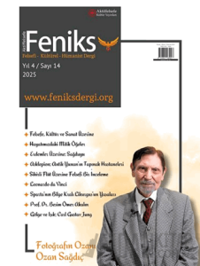 Feniks Felsefi Kültürel Hümanist Dergi Yıl: 3 Sayı: 14 2024