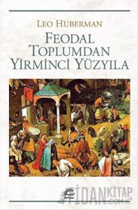 Feodal Toplumdan Yirminci Yüzyıla
