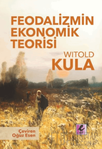 Feodalizmin Ekonomik Teorisi