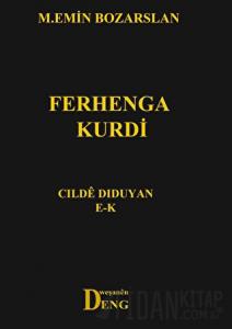 Ferhenga Kurdi - Cılde Dıduyan E - K (Ciltli)