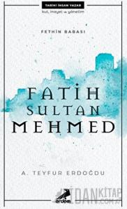 Fethin Babası Fatih Sultan Mehmed