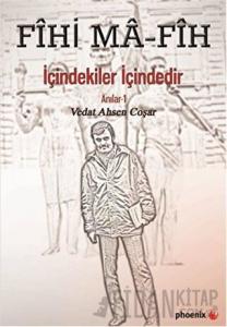 Fihi Ma - Fih İçindekiler İçindedir