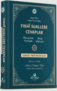 Fıkhi Suallere Cevaplar 10. Cilt (Ciltli)