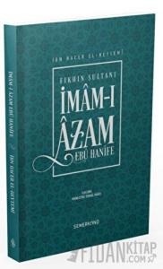 Fıkhın Sultanı İmam-ı Azam Ebu Hanife