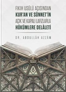 Fıkıh Usulü Açısından Kur'an ve Sünnet'in Açık ve Kapalı Lafızlarla Hükümlere Delaleti