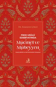 Fıkıh Usulü Edebiyatında Mücmel ve Mübeyyen