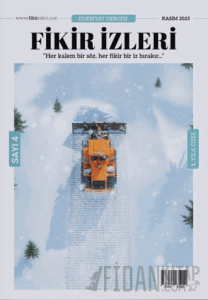 Fikir İzleri Edebiyat Dergisi 4. Sayı - Kasım 2025