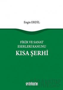 Fikir ve Sanat Eserleri Kanunu Kısa Şerhi (Ciltli)