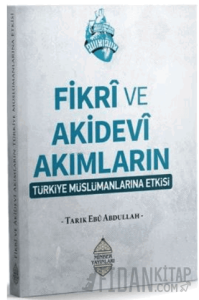 Fikrî ve Akidevî Akımların Türkiye Müslümanların Etkisi