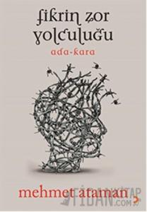 Fikrin Zor Yolculuğu