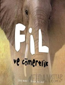 Fil ve Cömertlik (Ciltli)