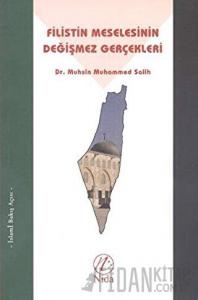 Filistin Meselesinin Değişmez Gerçekleri