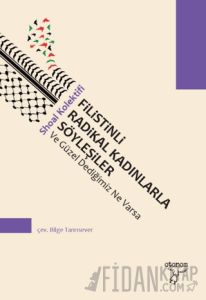 Filistinli Radikal Kadınlarla Söyleşiler