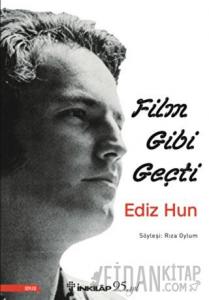 Film Gibi Geçti - Ediz Hun
