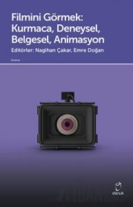 Filmini Görmek - Kurmaca, Deneysel, Belgesel, Animasyon