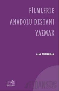 Filmlerle Anadolu Destanı Yazmak