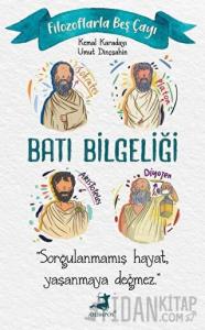 Filozoflarla Beş Çayı: Batı Bilgeliği
