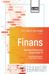 Finans Alanında Uluslararası Araştırmalar - IV