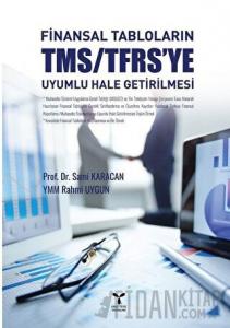 Finansal Tabloların TMS/TFRS'ye Uyumlu Hale Getirilmesi