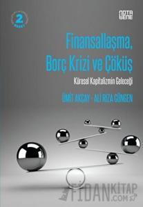 Finansallaşma Borç Krizi ve Çöküş