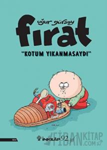Fırat - Kotum Yıkanmasaydı