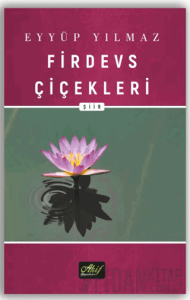 Firdevs Çiçekleri (Rubai Şiirler)