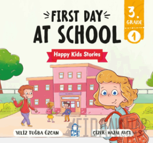 First Day At School – Happy Kids Stories 3 (3. Sınıf İngilizce Hikaye)