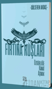 Fırtına Kuşları - Özgürlüğe Kanat Açmak