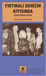 Fırtınalı Denizin Kıyısında - Şansal Dikmen Kitabı
