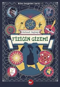 Fiziğin Gizemi - Bilim Gezginleri Serisi 1