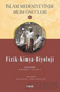 Fizik - Kimya - Biyoloji - İslam Medeniyetinde Bilim Öncüleri 4