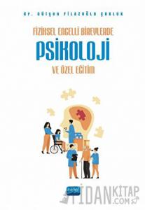 Fiziksel Engelli Bireylerde Psikoloji ve Özel Eğitim