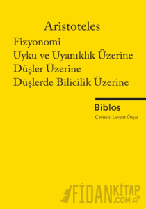 Fizyonomi, Uyku ve Uyanıklık Üzerine, Düşler Üzerine, Düşlerde Bilicilik Üzerine