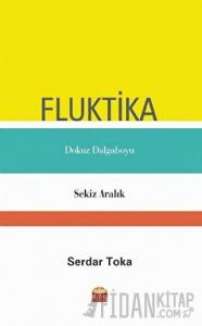 Fluktika - Dokuz Dalgaboyu - Sekiz Aralık
