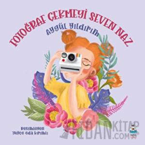 Fotoğraf Çekmeyi Seven Naz