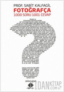 Fotoğrafça 1000 Soru 1001 Cevap