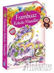 Frambuaz Kokulu Masallar