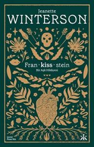 Fran-kiss-stein: Bir Aşk Hikayesi