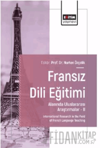 Fransız Dili Eğitimi Alanında Uluslararası Araştırmalar – II