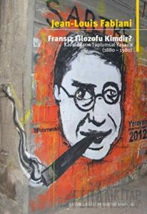 Fransız Filozofu Kimdir?