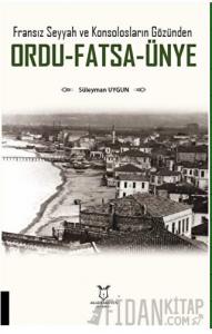 Fransız Seyyah ve Konsolosların Gözünden Ordu-Fatsa-Ünye