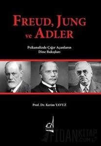 Freud Jung ve Adler