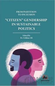 From Partition To Inclusion “Citizen” Gendership In Sustainable Politics
