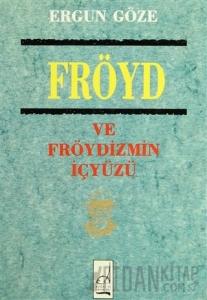 Fröyd ve Fröydizmin İçyüzü