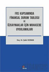 FRS Kapsamında Finansal Durum Tablosu ve Özkaynaklar İçin Muhasebe Uygulamaları