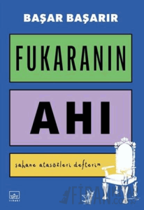 Fukaranın Ahı - Şahane Atasözleri Defterim